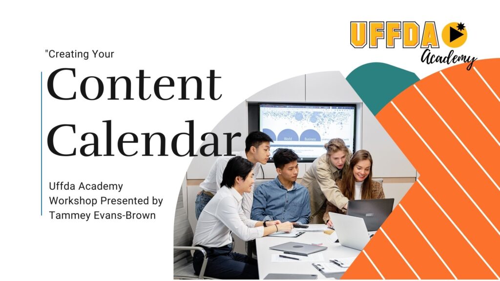 Cover for the workbook Creating a Content Calendar by Tammey Evans @ UffdaAcademy